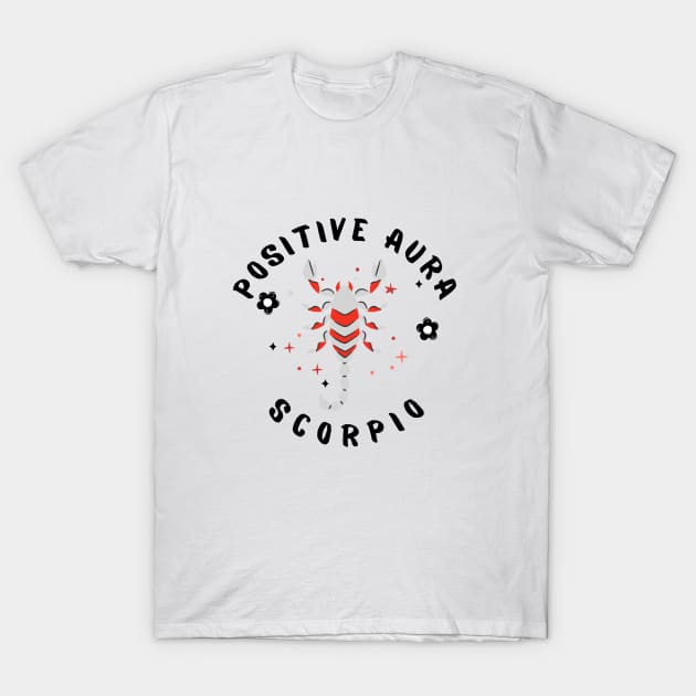 Positive Aura Scorpio T-Shirt by violetxm